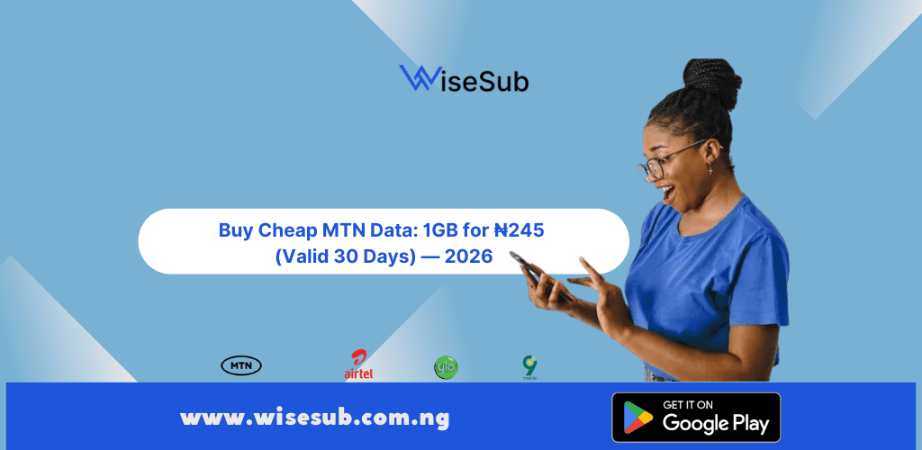 Buy MTN 1GB data valid for 30 days for ₦245 on WiseSub